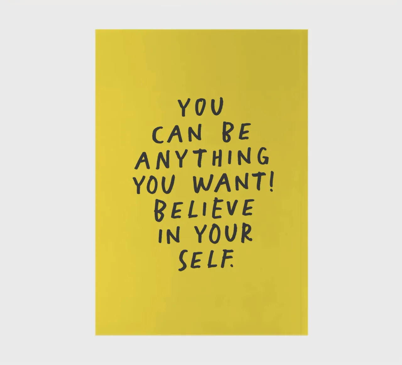 Vous pouvez être tout ce que vous voulez Croyez en vous Typographie carnet de notes de THE MOTIVATED TYPE