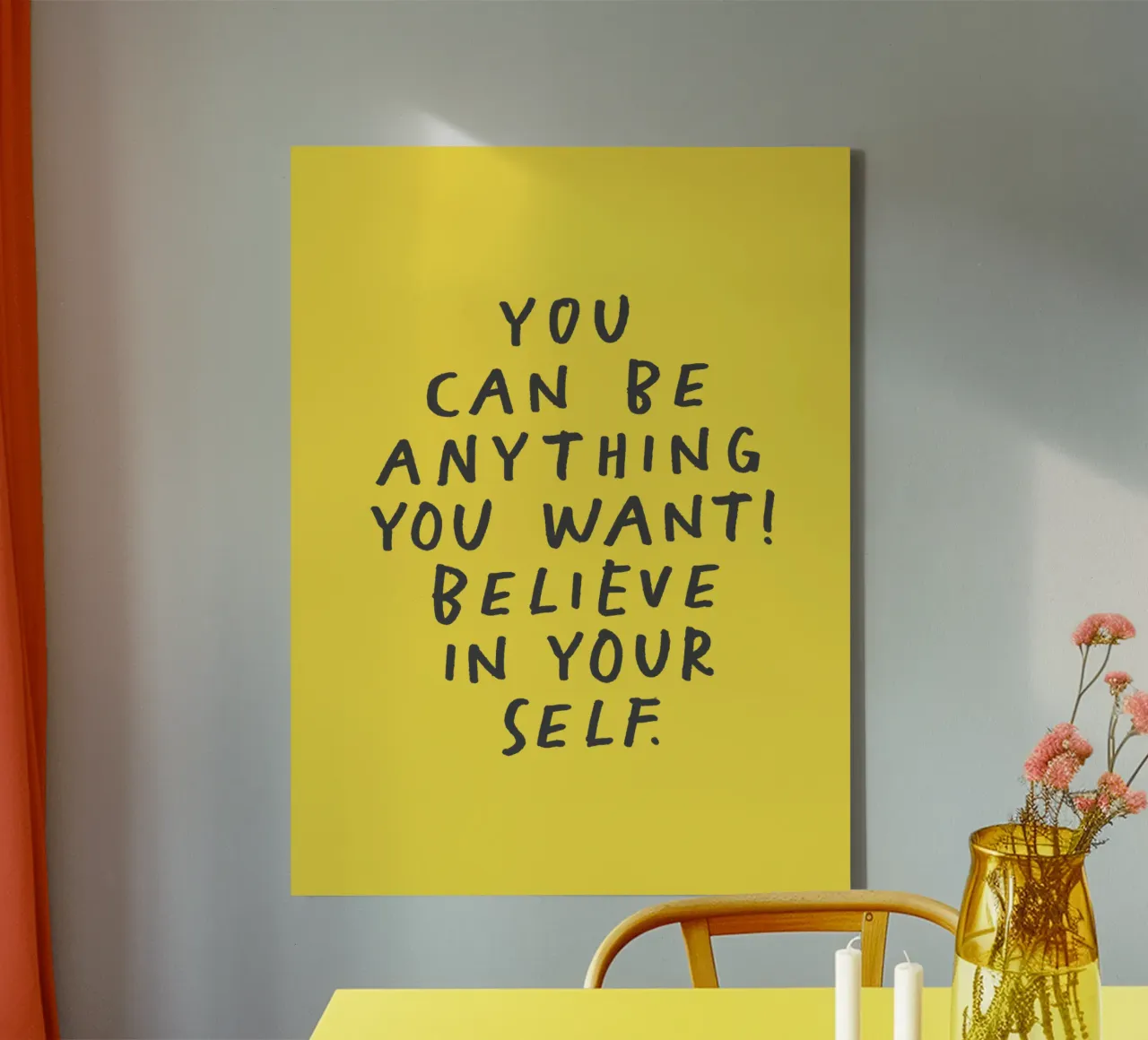 You Can Be Anything You Want Believe in Yourself Typography canvas with Floater frame by THE MOTIVATED TYPE