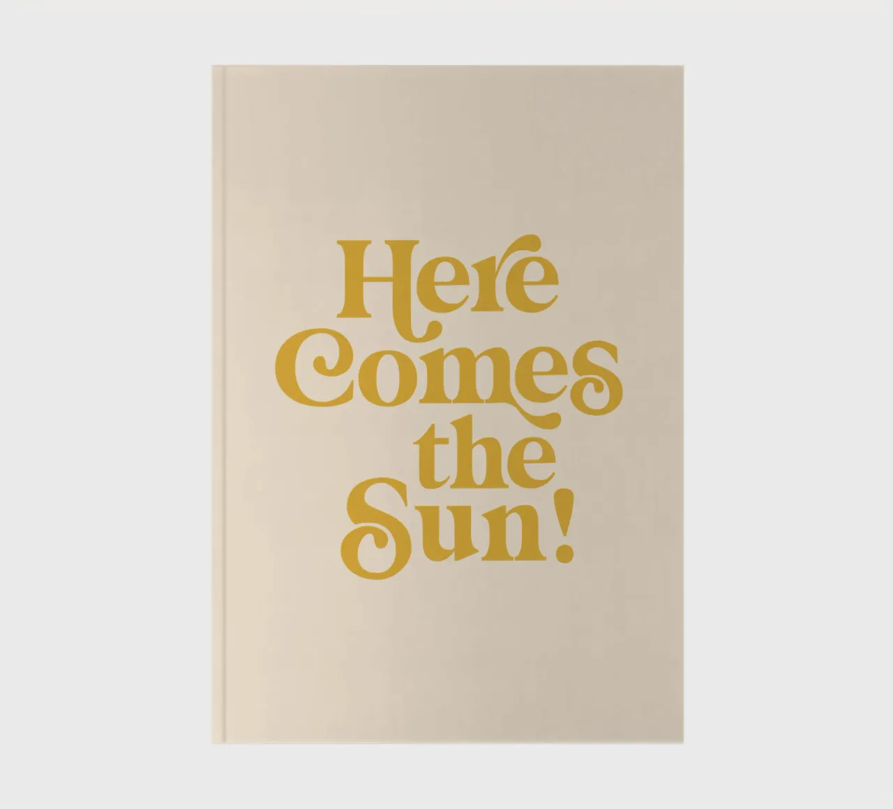 Impression typographique Here Comes the Sun Summertime en jaune carnet de notes de THE MOTIVATED TYPE