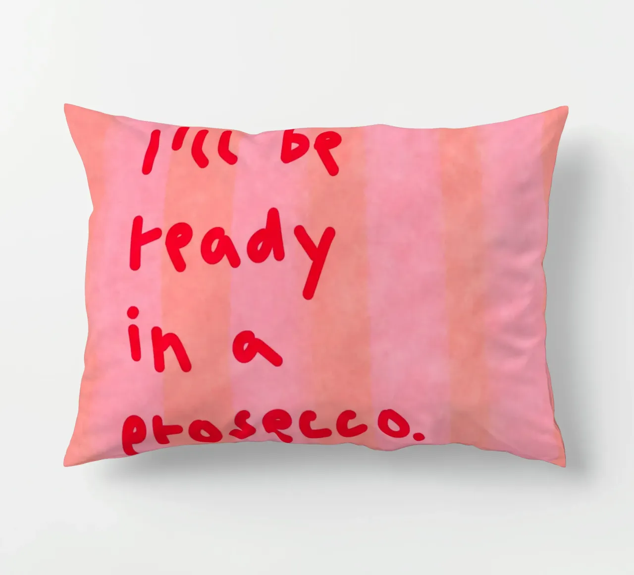 I'll be ready in a prosecco cuscino da Illustration Raissa Oltmanns