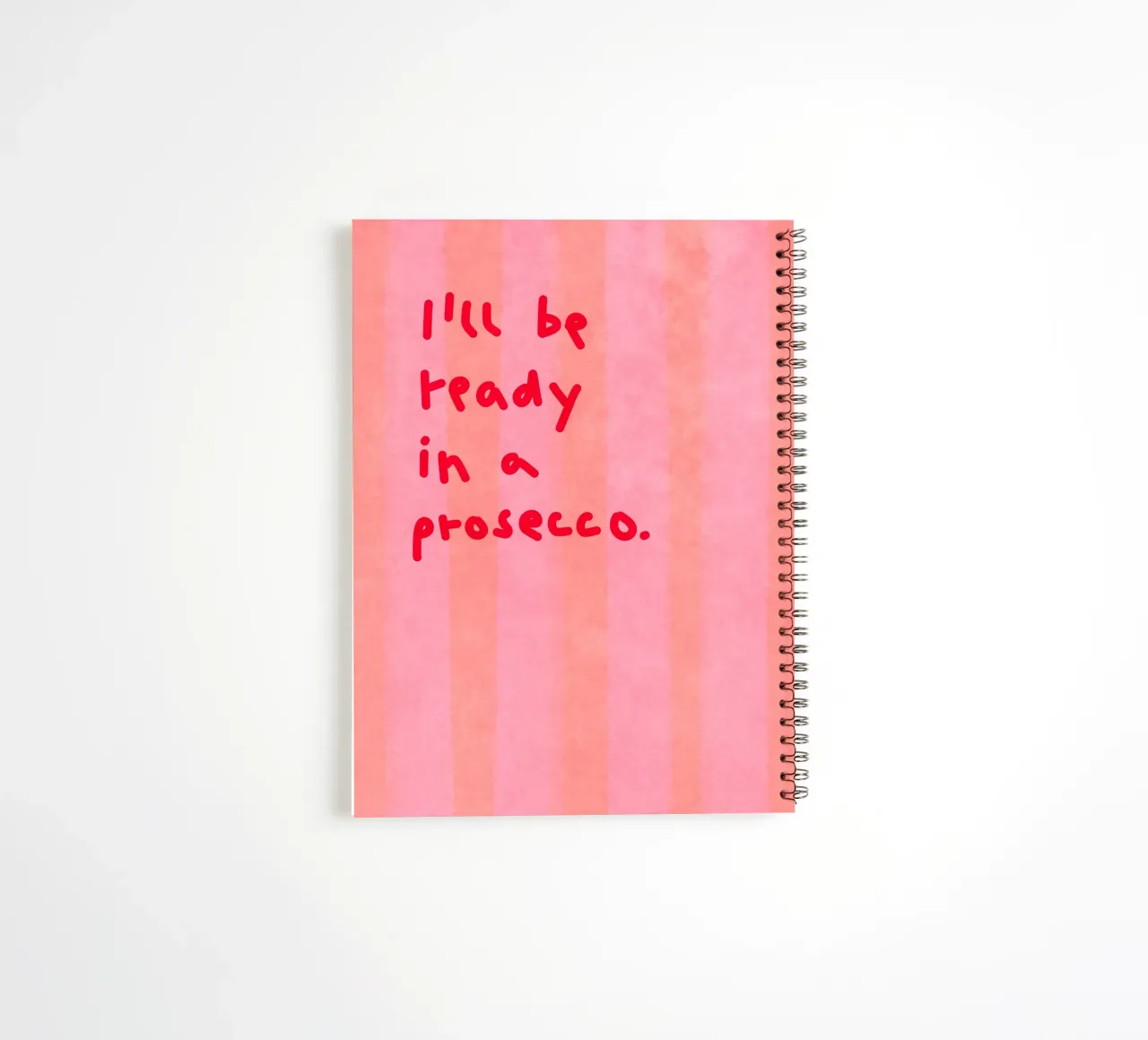 I'll be ready in a prosecco spiral notebook by Illustration Raissa Oltmanns