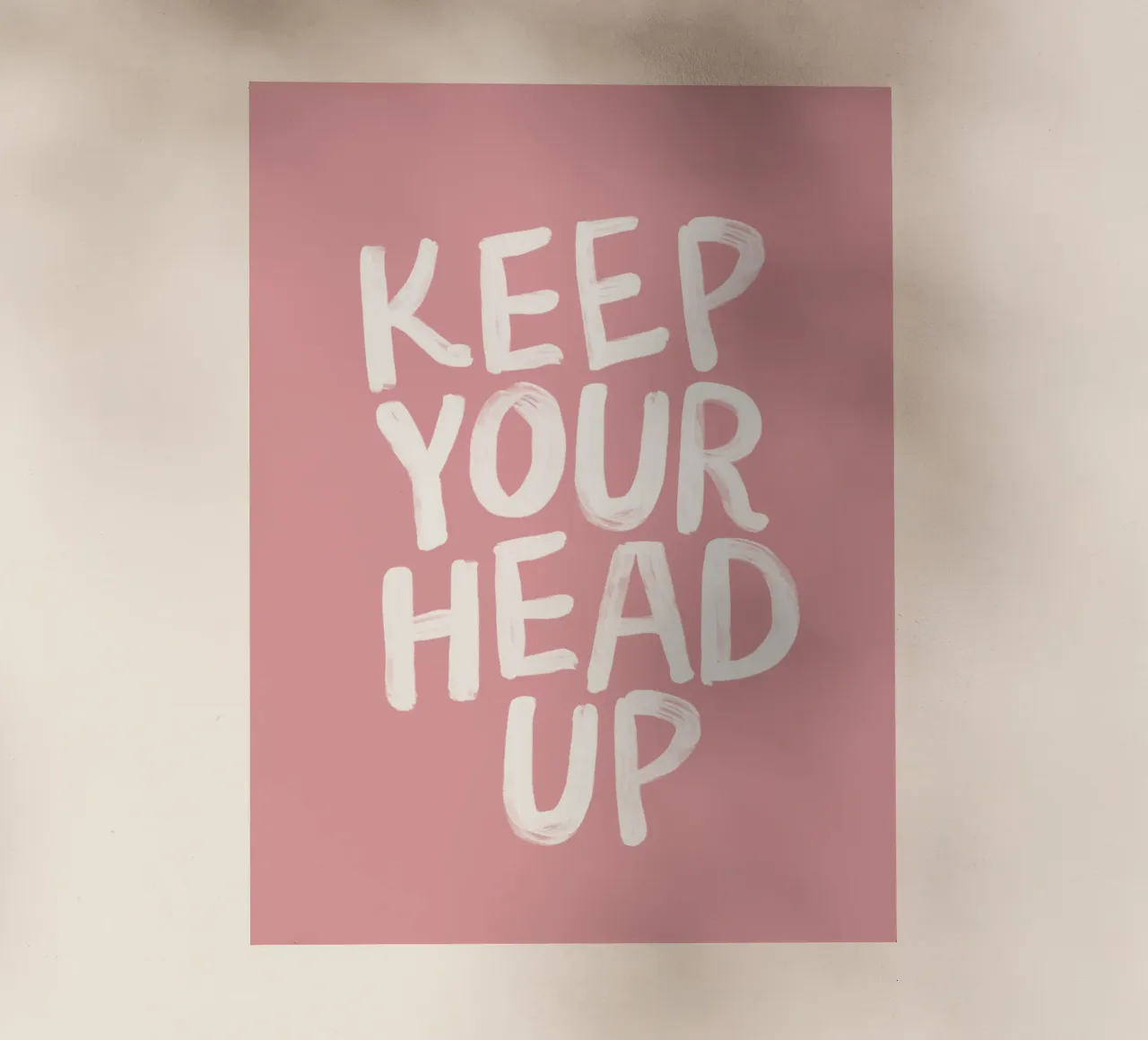 Stampa tipografica ispirata Keep Your Head Up Rosa Bianco pellicola backlit da THE MOTIVATED TYPE
