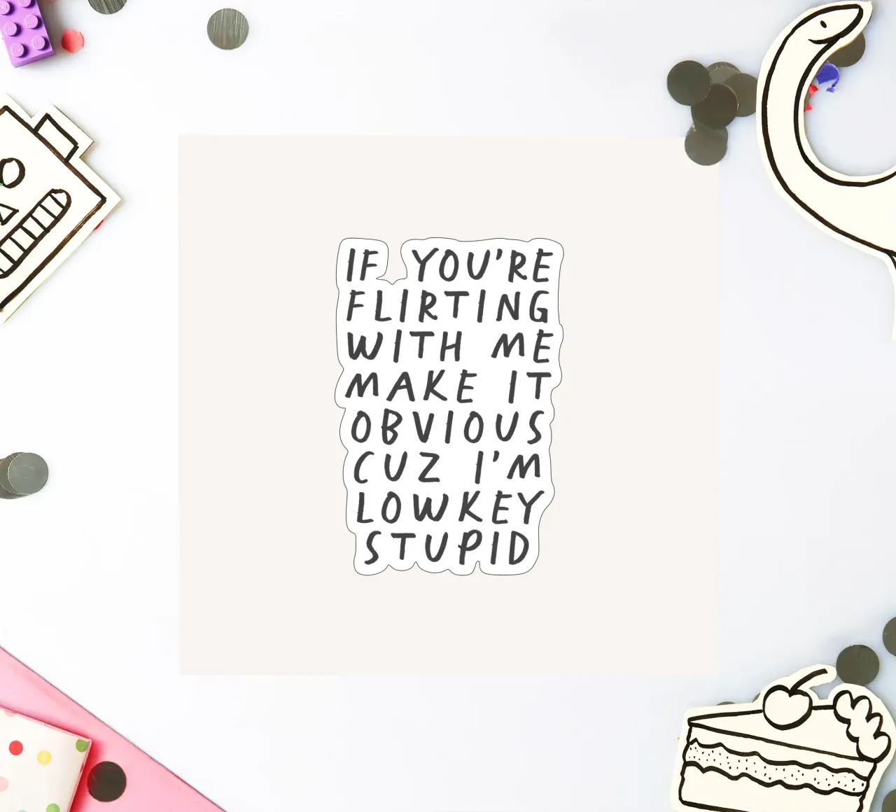 If You’re Flirting with Me Funny Typography Print sticker by THE MOTIVATED TYPE