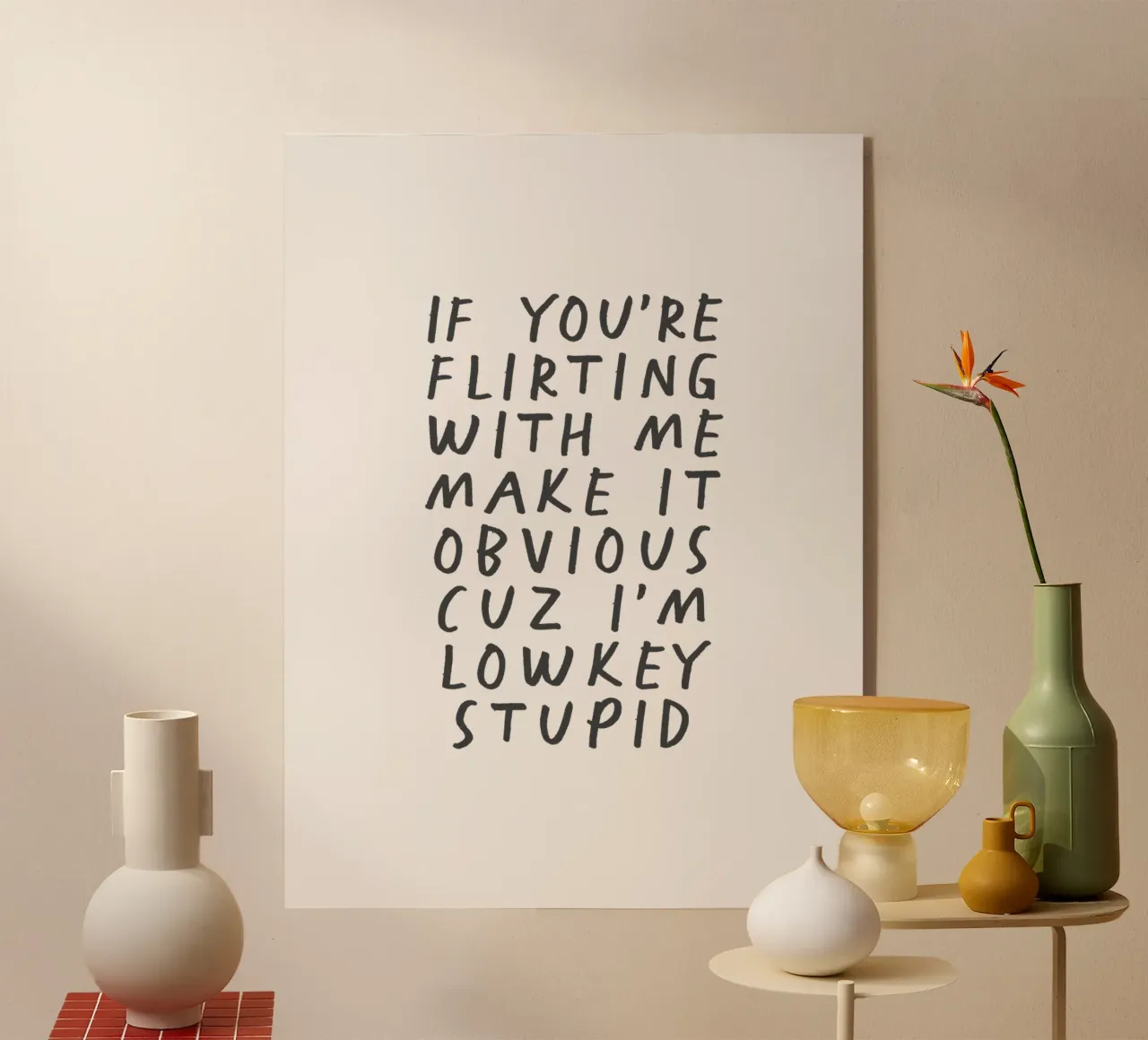 If You're Flirting with Me Funny Typography Print (Si tu flirtes avec moi) plexiglas de THE MOTIVATED TYPE