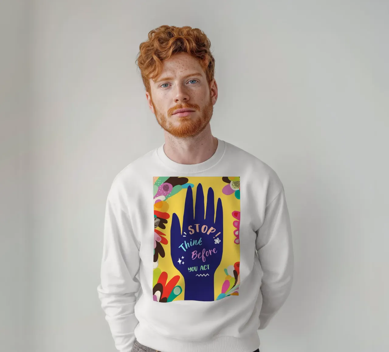 Message Art | Stop Think Before You Act Print sweatshirt by NorwesClub