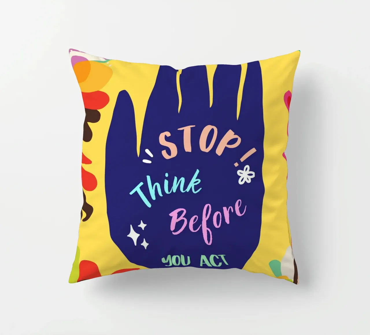 Message Art | Stop Think Before You Act Druck Kissen von NorwesClub