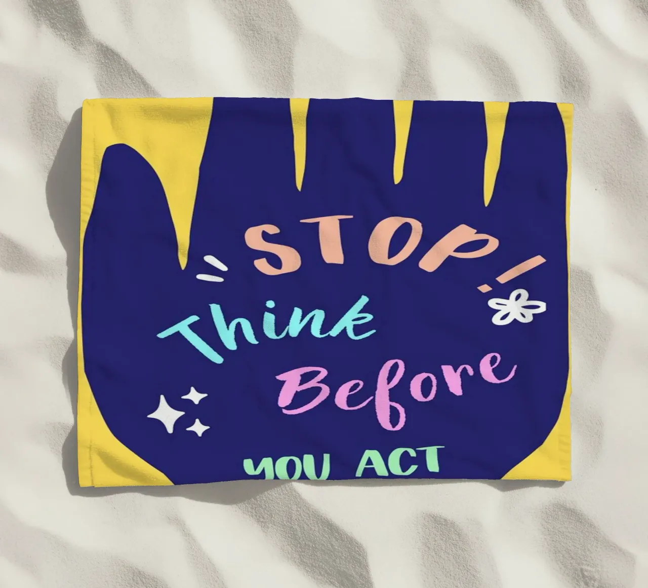 Message Art | Stop Think Before You Act Print beach towel by NorwesClub