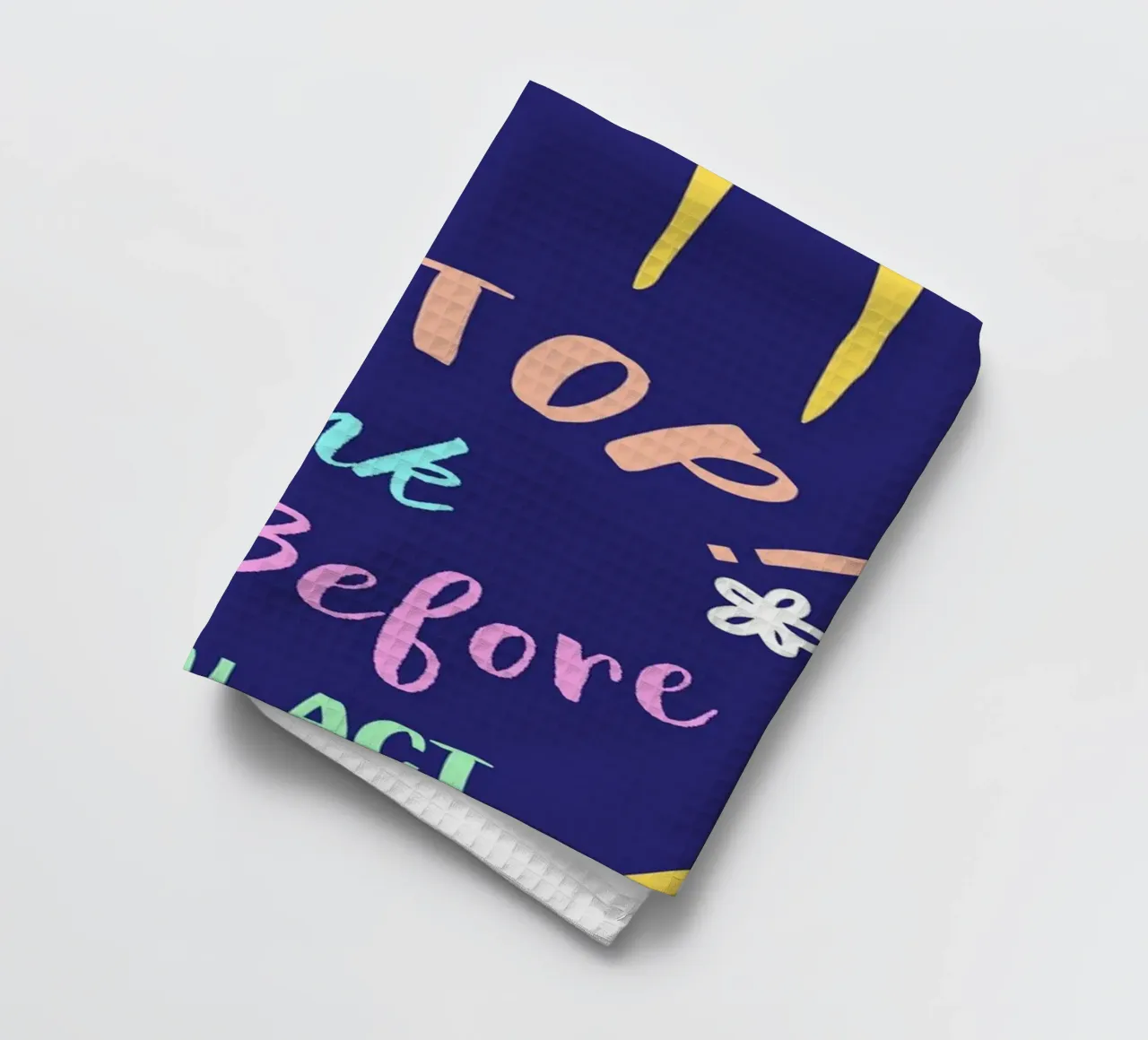 Message Art | Stop Think Before You Act Stampa canovaccio da cucina da NorwesClub