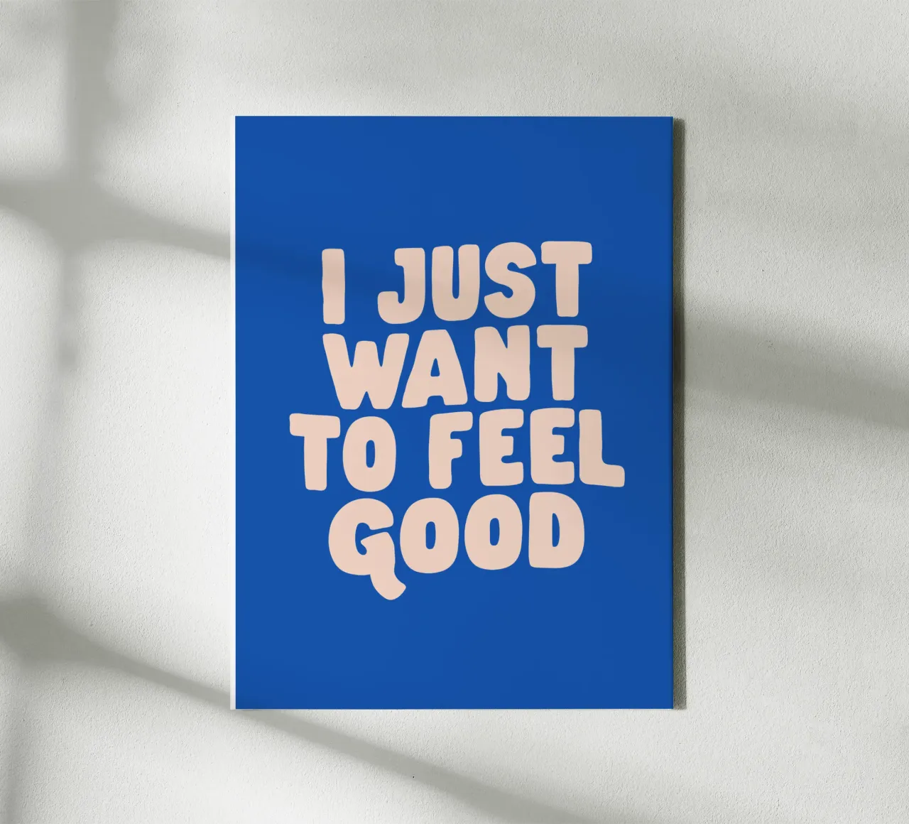 I Just Want to Feel Good Typography Print in Peach and Blue canvas with Floater frame by THE MOTIVATED TYPE