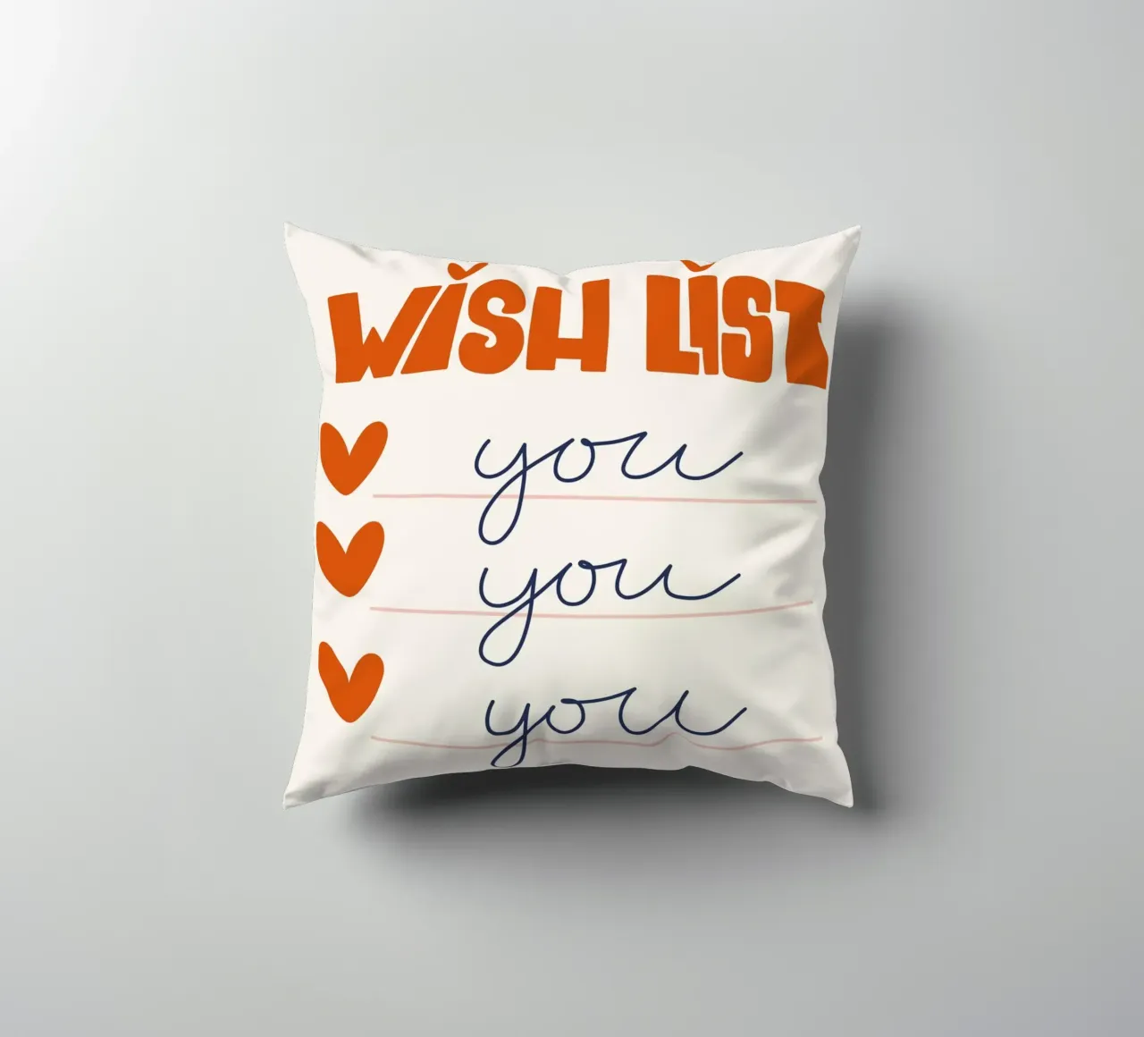 Wish List Art | My Wish List Is You Print decorative cushion by NorwesClub