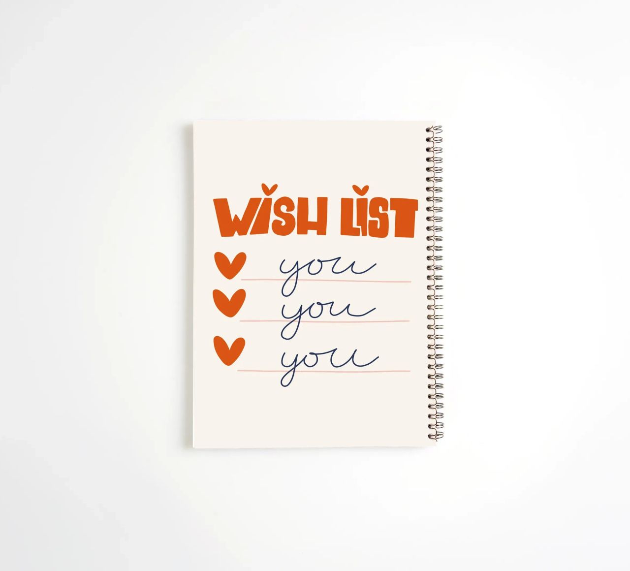 Wish List Art | My Wish List Is You Print spiral notebook by NorwesClub