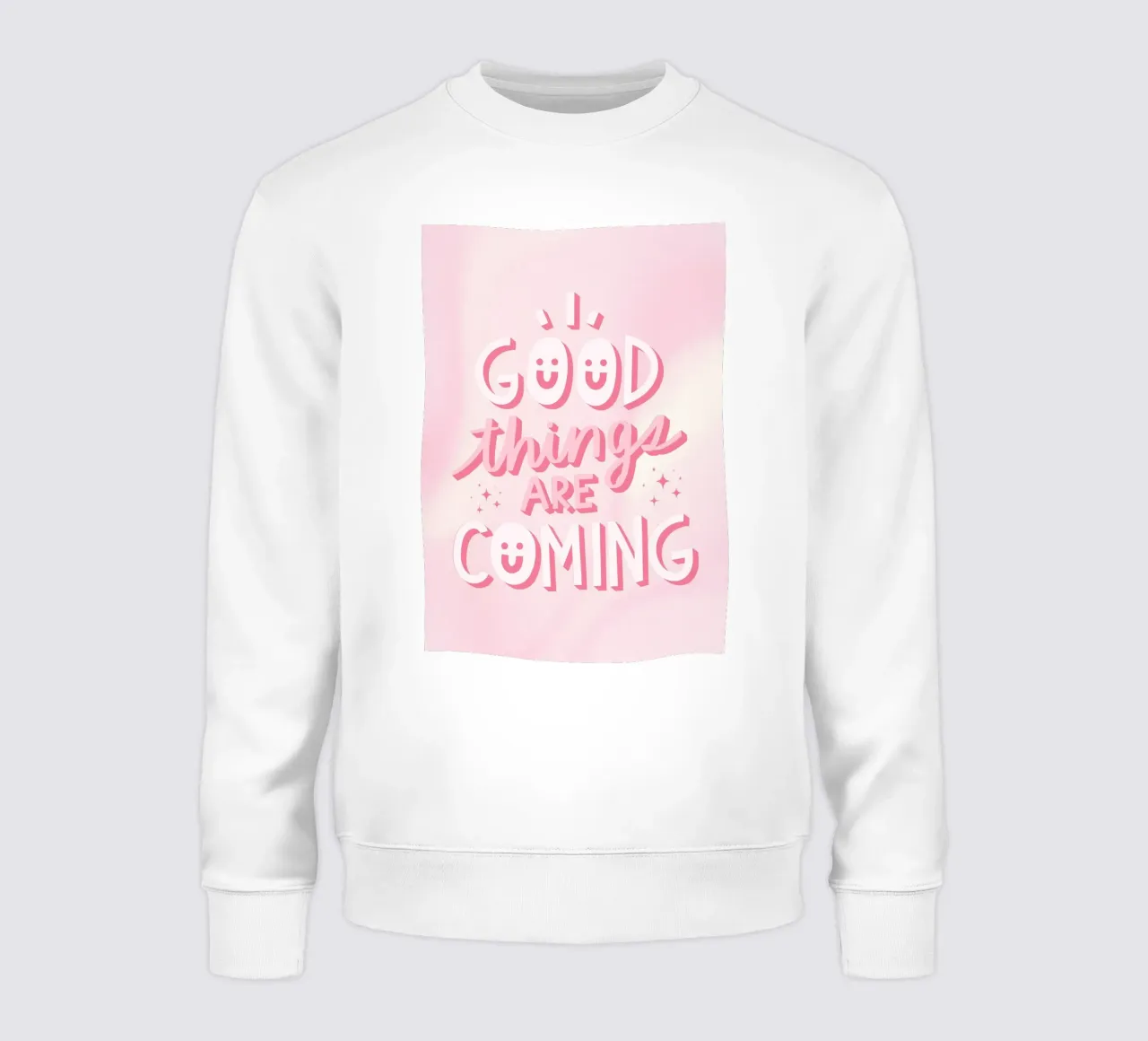 Positives Zitat Kunst | Good Things Are Coming Print Sweatshirt von NorwesClub