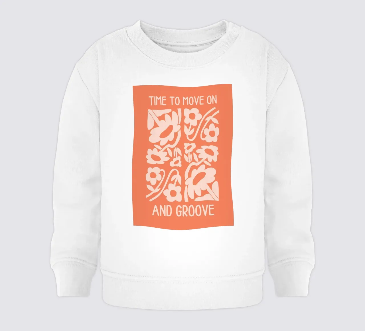 Positive Vibes Art | Time To Move On Print baby sweatshirt by NorwesClub