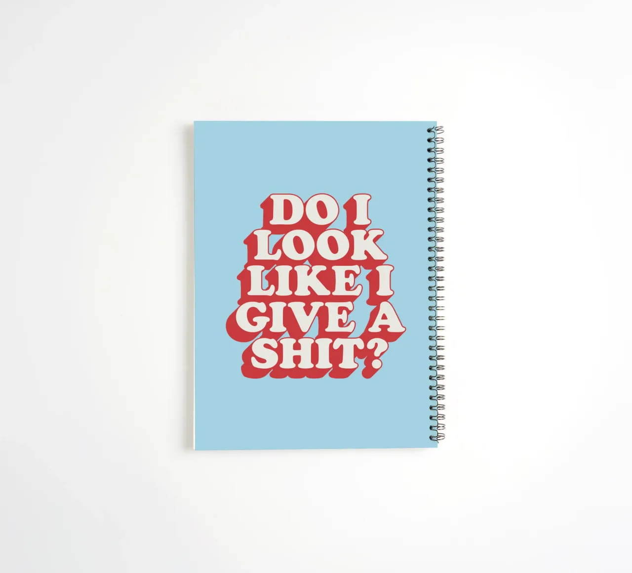 Do I Look Like I Give a Shit Typography Print in Red Blue spiral notebook by THE MOTIVATED TYPE