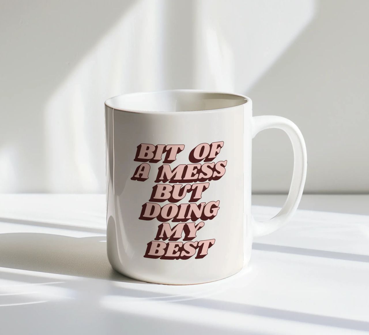 Bit of a Mess but Doing My Best Humorous Typography Print ceramic mug by THE MOTIVATED TYPE