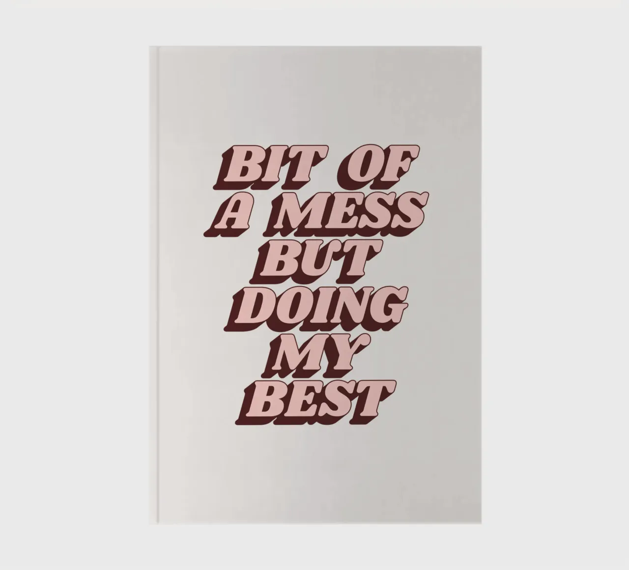 Un po' di confusione ma faccio del mio meglio Stampa tipografica umoristica diario da THE MOTIVATED TYPE