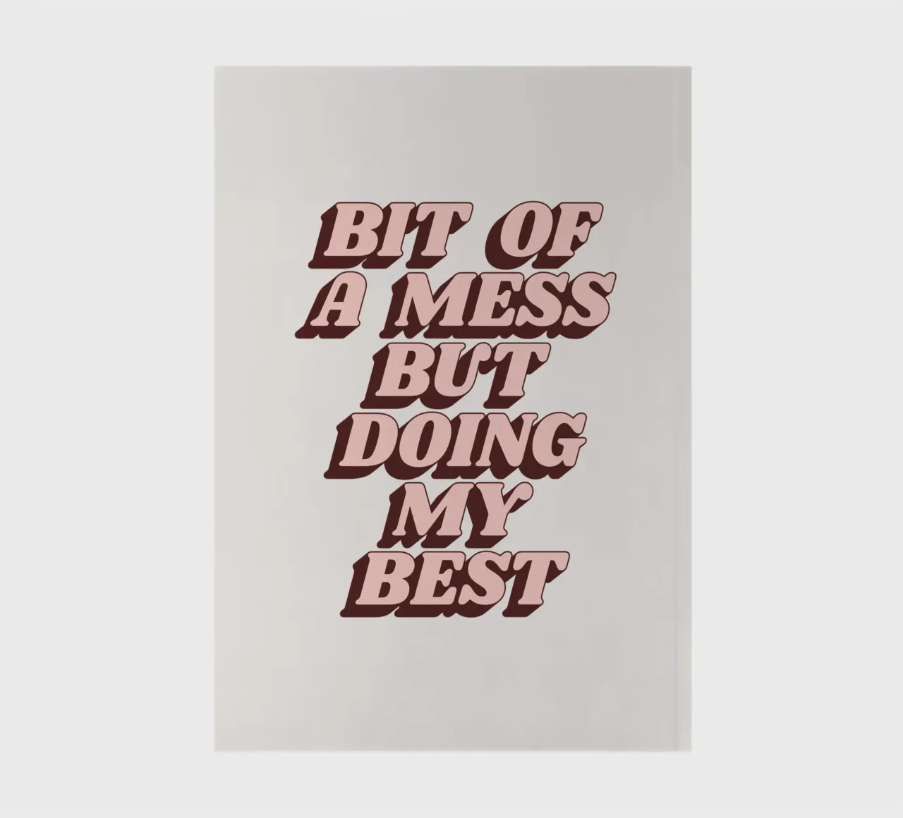 Un po' di confusione ma faccio del mio meglio Stampa tipografica umoristica diario da THE MOTIVATED TYPE
