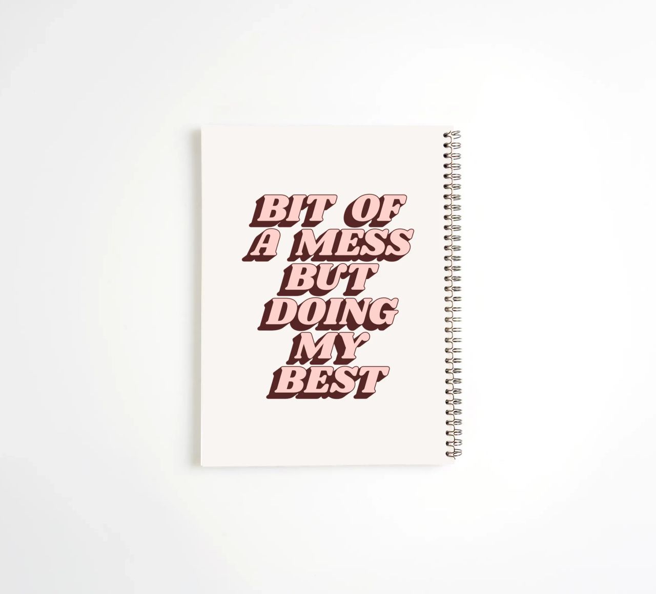 Bit of a Mess but Doing My Best Humorous Typography Print spiral notebook by THE MOTIVATED TYPE
