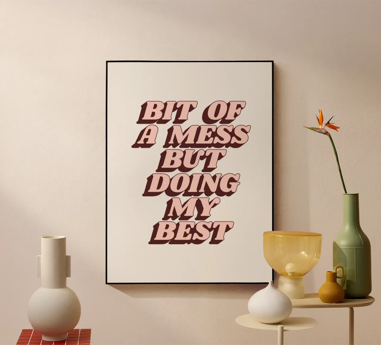 Bit of a Mess but Doing My Best Impresión tipográfica humorística metacrilato de THE MOTIVATED TYPE
