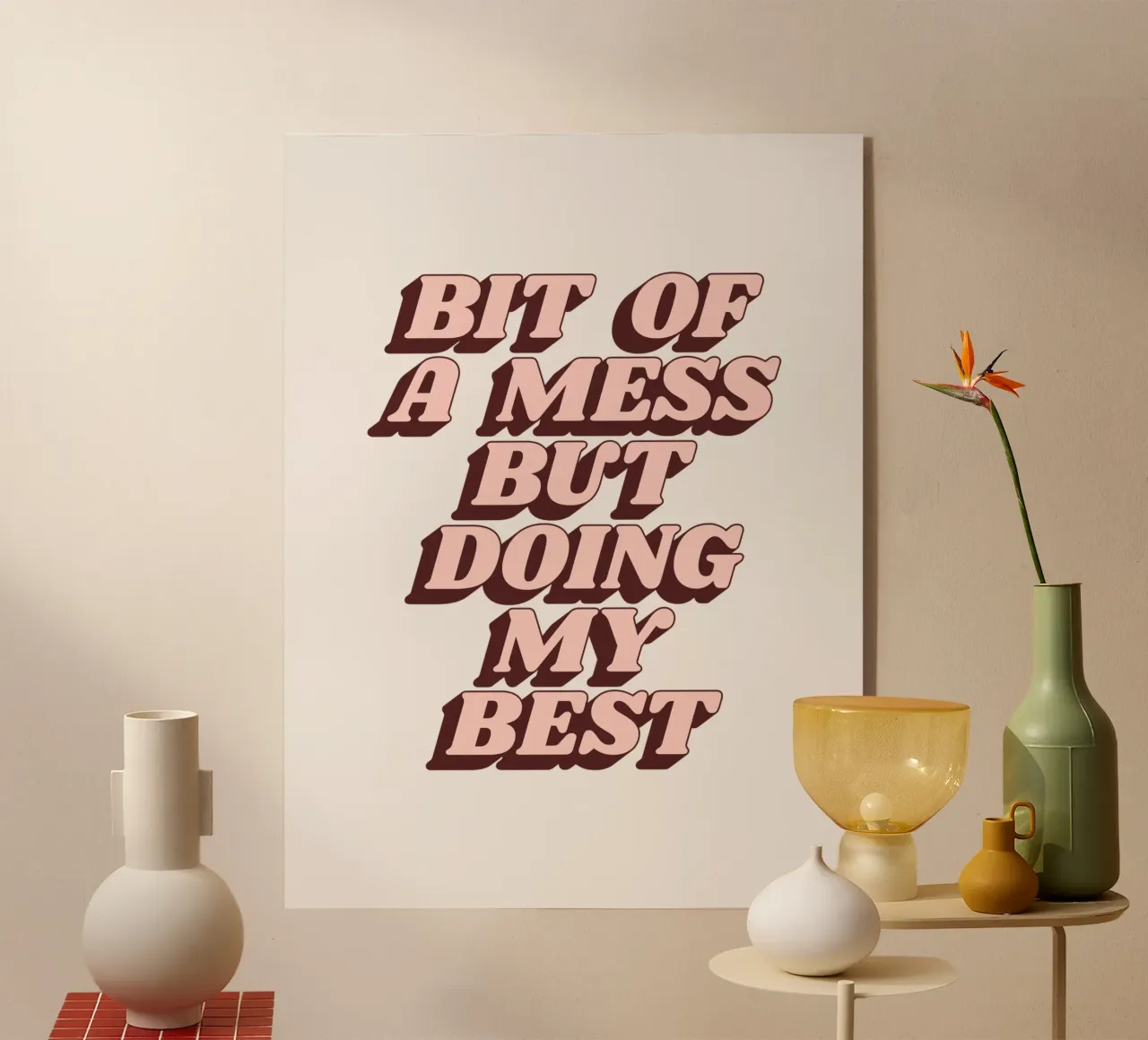 Bit of a Mess but Doing My Best Impresión tipográfica humorística metacrilato de THE MOTIVATED TYPE