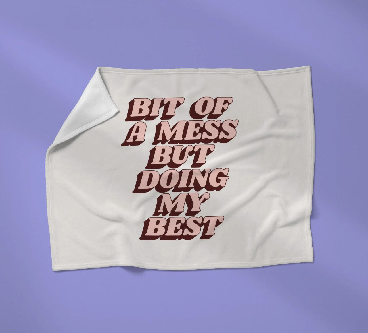Bit of a Mess but Doing My Best Humorous Typography Print fleece blanket by THE MOTIVATED TYPE