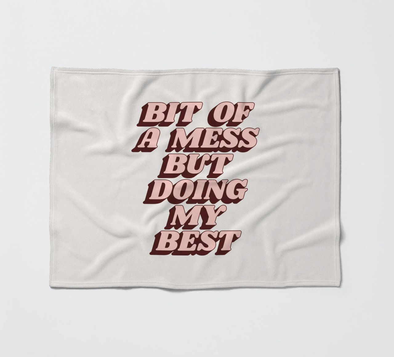 Bit of a Mess but Doing My Best Humorous Typography Print fleece blanket by THE MOTIVATED TYPE