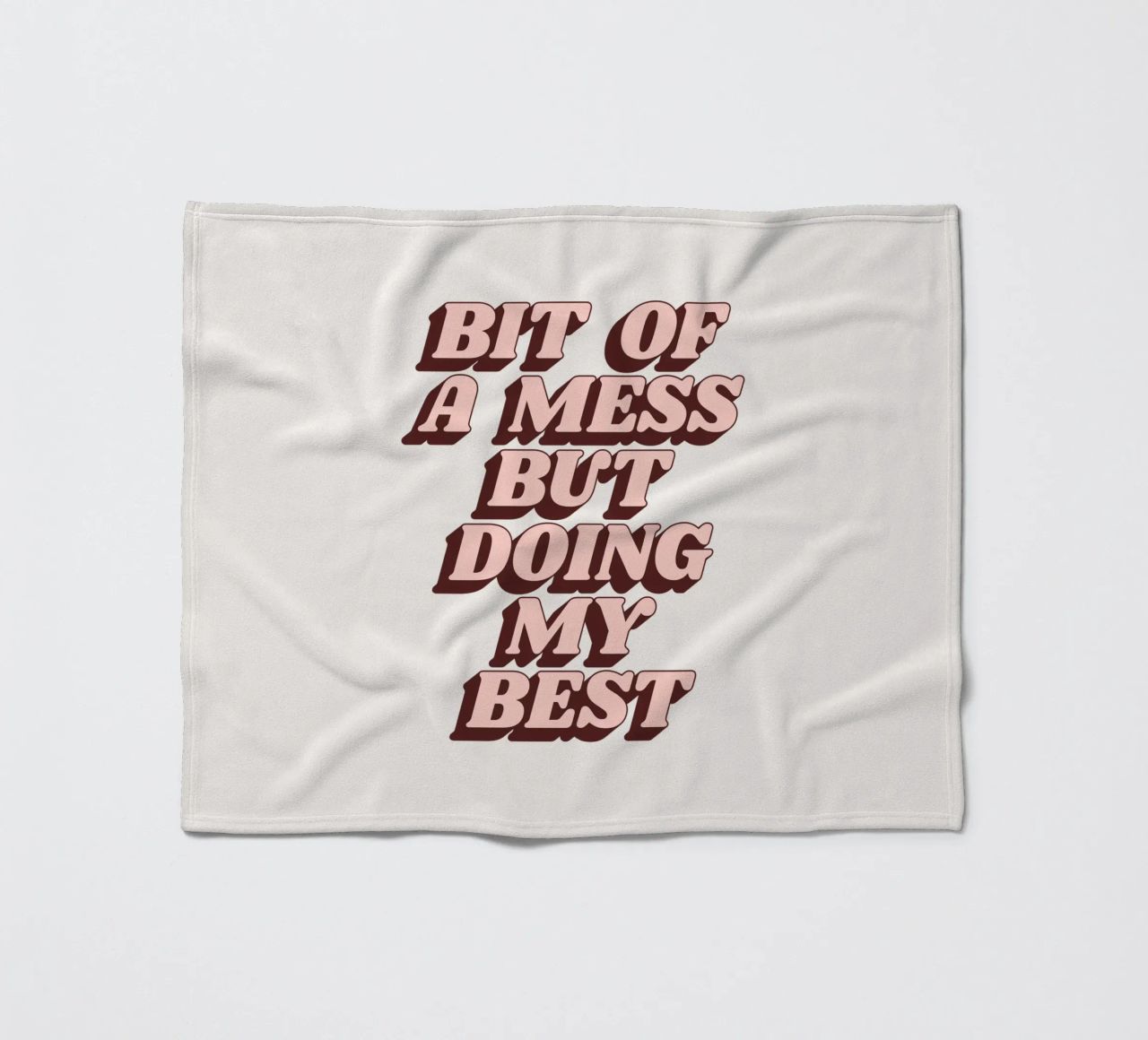 Bit of a Mess but Doing My Best Humorous Typography Print fleece blanket by THE MOTIVATED TYPE