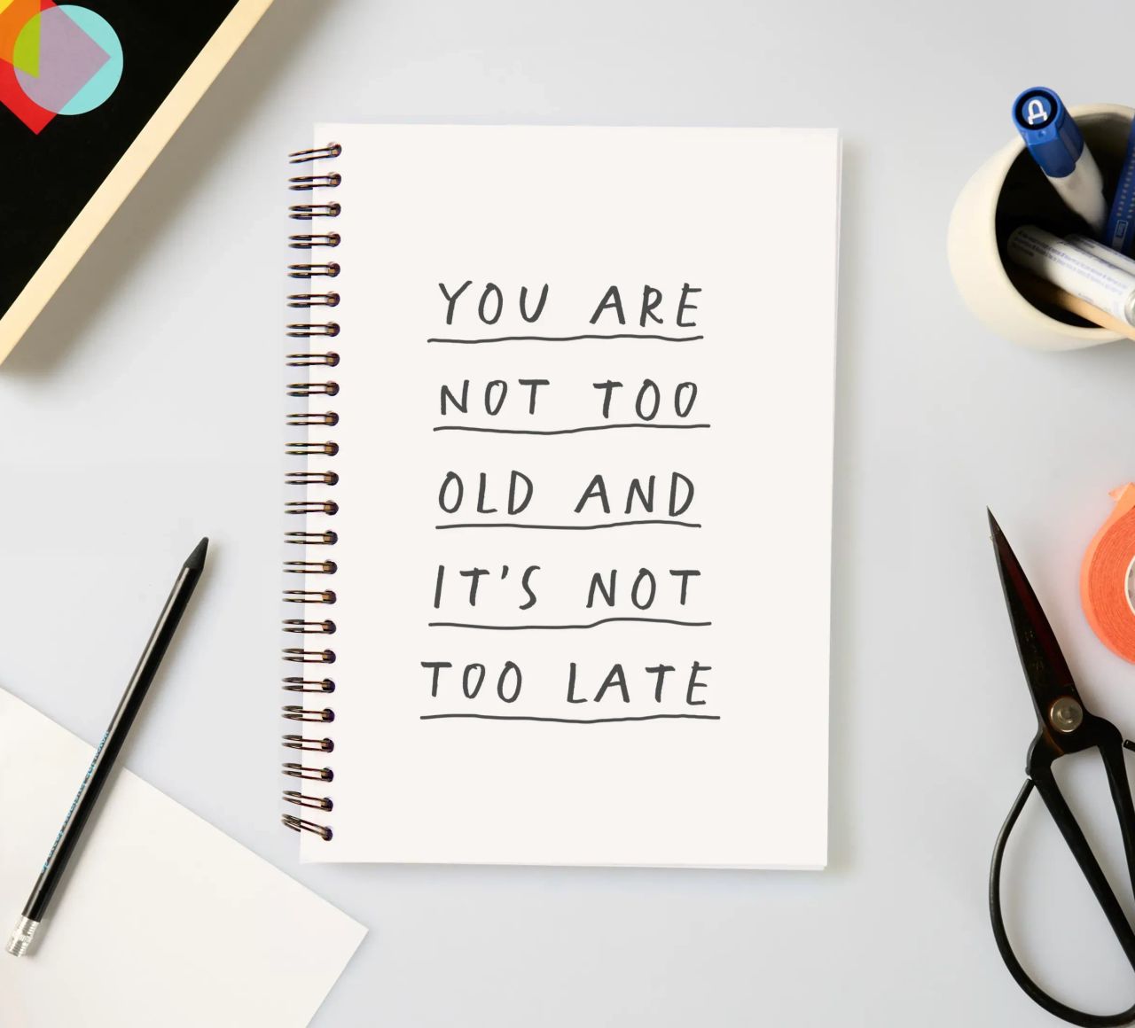 Non sei troppo vecchio e non è troppo tardi Stampa tipografica diario ad anelli da THE MOTIVATED TYPE