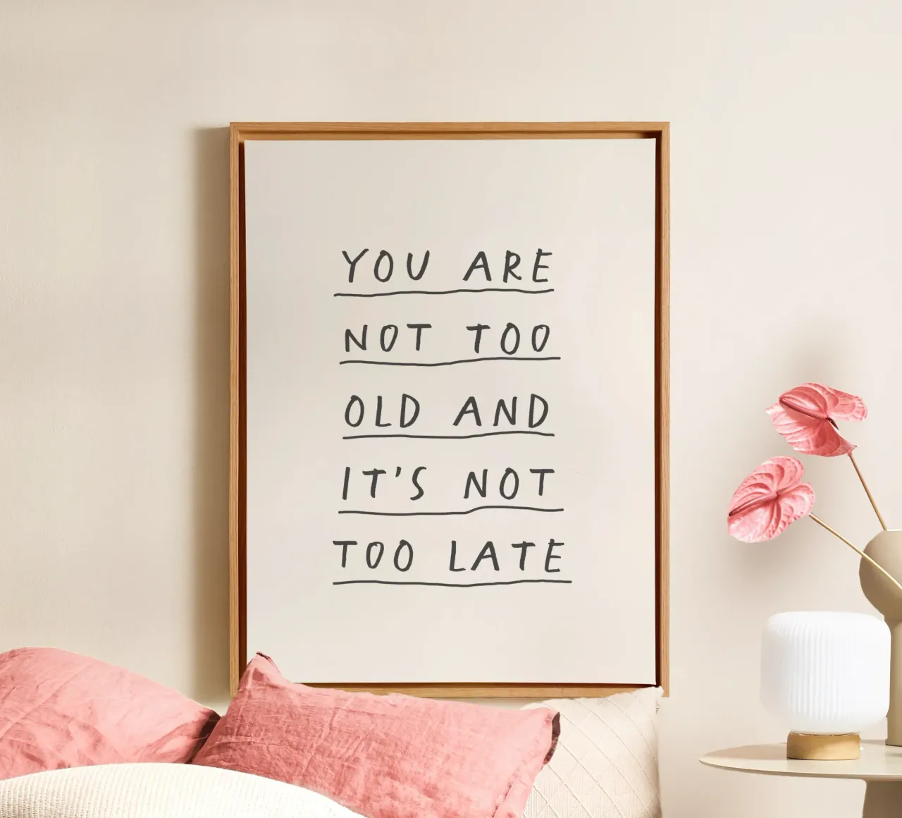 You Are Not too Old and It's Not Too Late Typography Print canvas by THE MOTIVATED TYPE