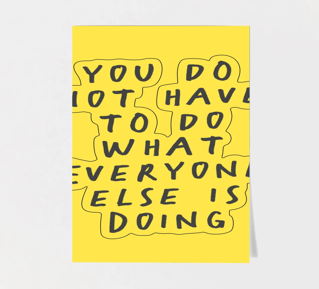 You Do Not Have to Do What Everyone Else is Doing Typography sticker sheet by THE MOTIVATED TYPE