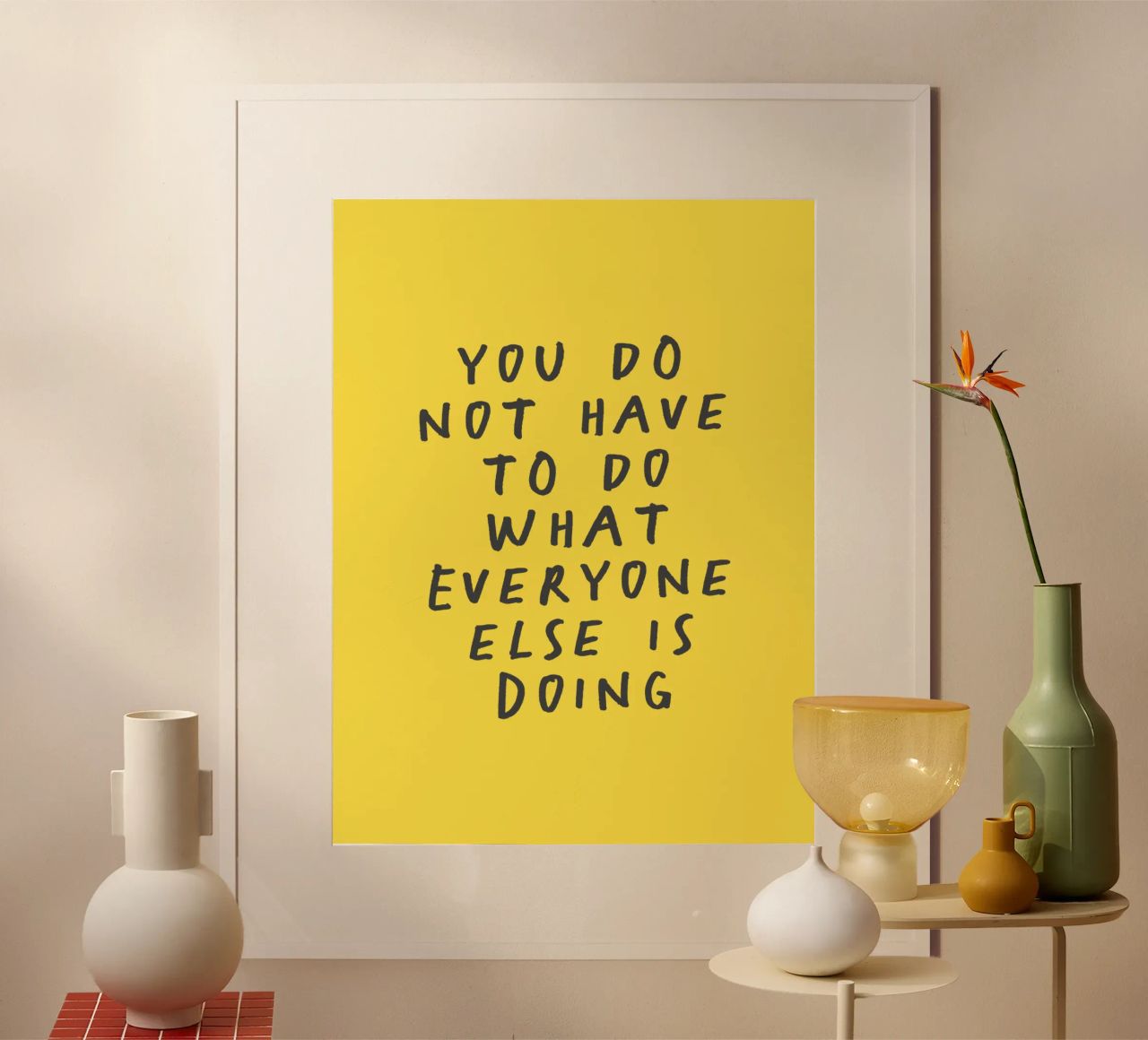 You Do Not Have to Do What Everyone Else is Doing Typography hahnemühle by THE MOTIVATED TYPE