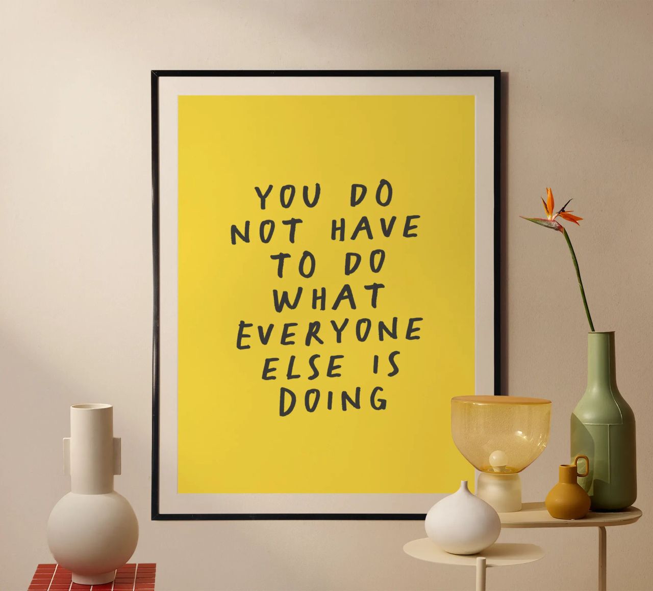 You Do Not Have to Do What Everyone Else is Doing Typography hahnemühle by THE MOTIVATED TYPE
