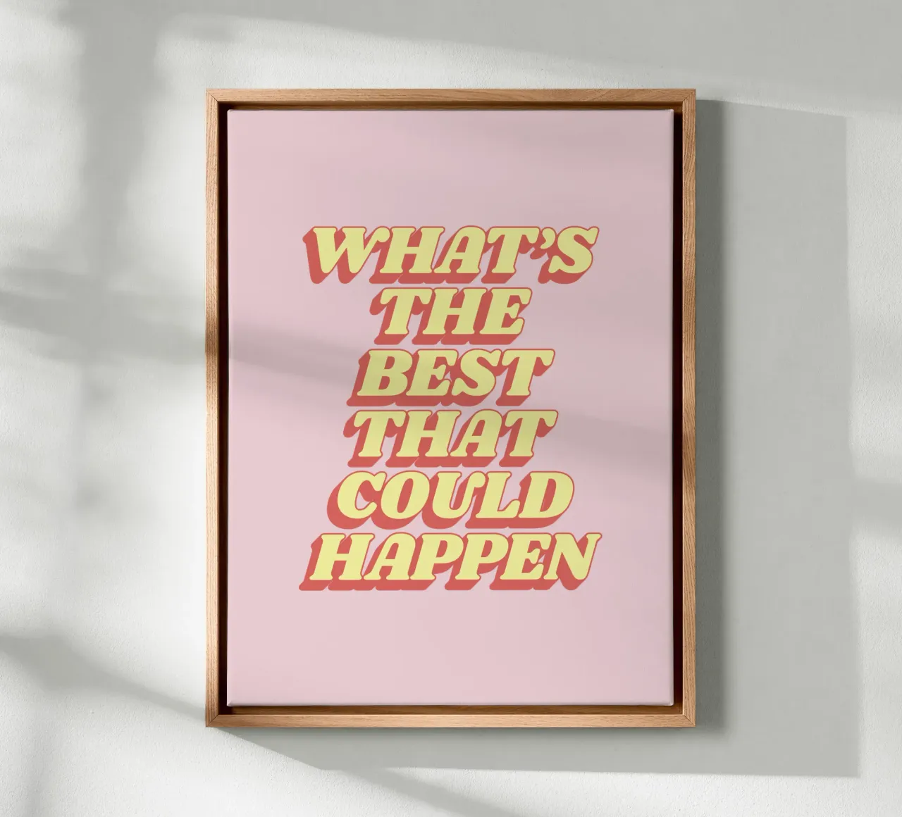 What's the Best That Could Happen Typography Print Red Pink canvas with Floater frame by THE MOTIVATED TYPE