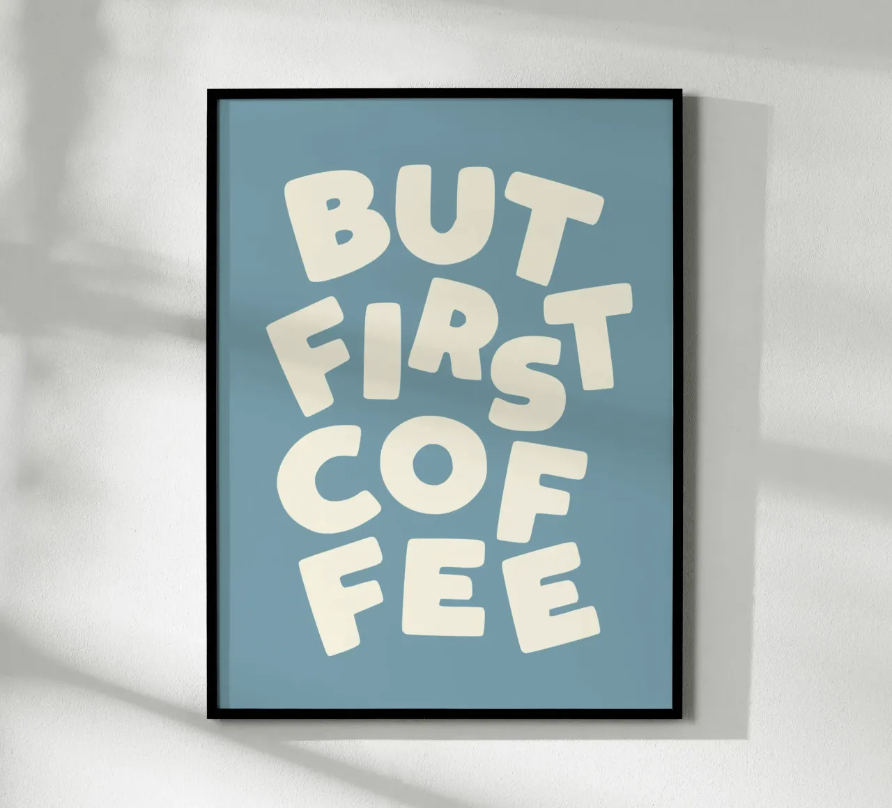 But First Coffee Quirky Minimalist Typography Print in Blue hahnemühle by THE MOTIVATED TYPE