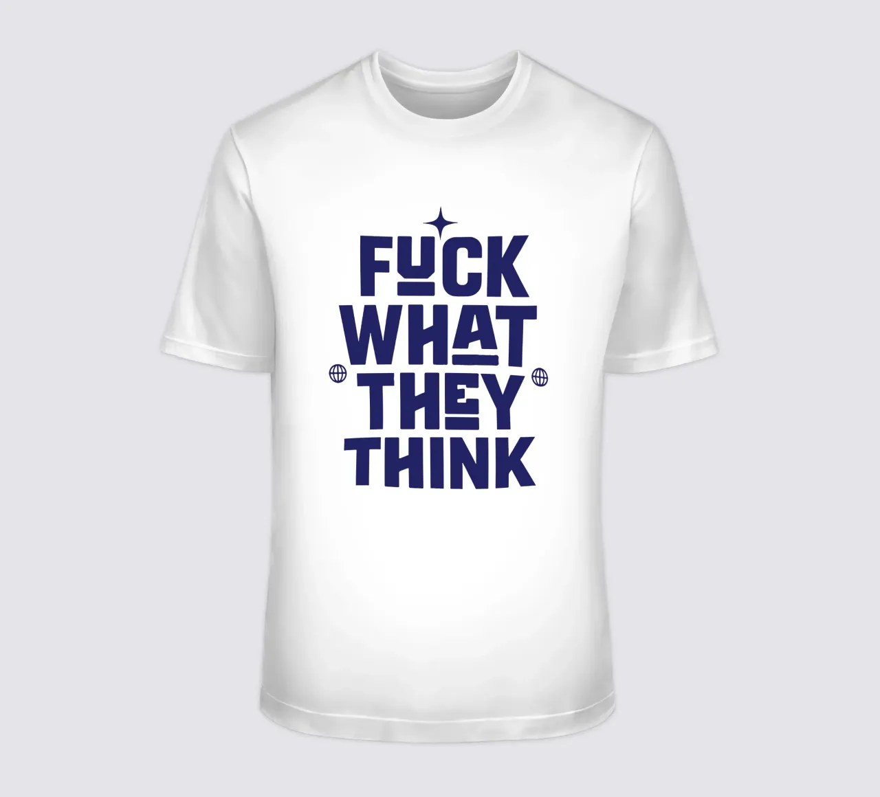 Scheiß drauf, was sie denken T-Shirt von Gunawan Rb