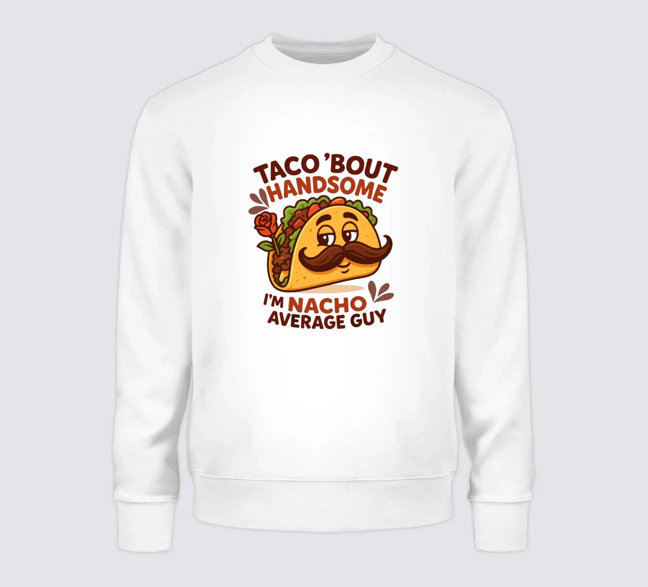 I'm nacho average guy felpa da edsonramosart