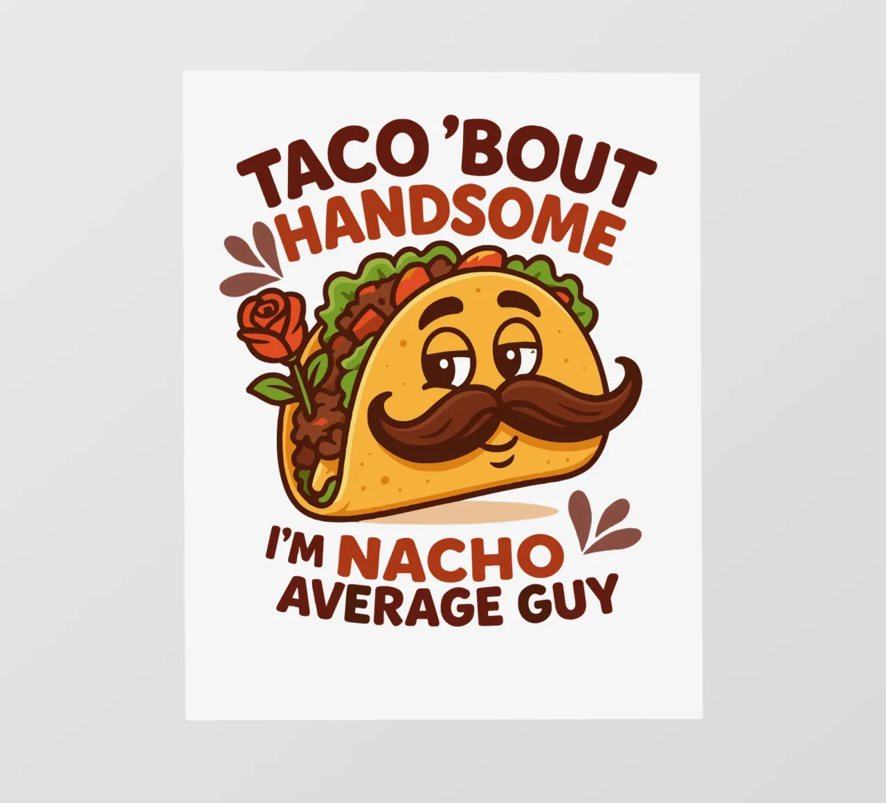 I'm nacho average guy telo in pvc da edsonramosart