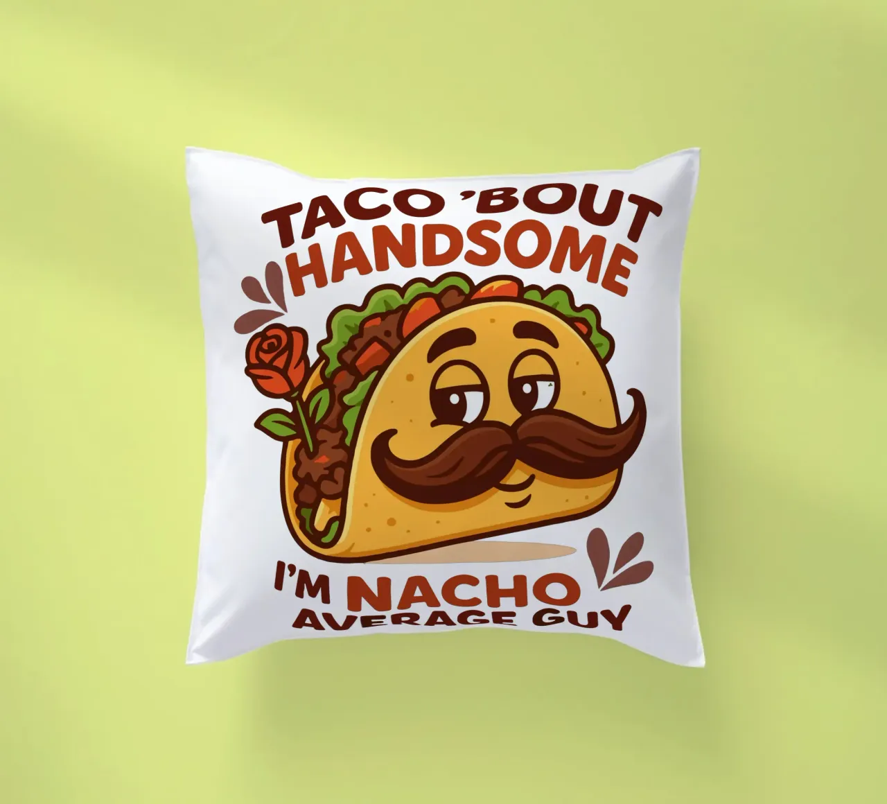 I'm nacho average guy cuscino da edsonramosart
