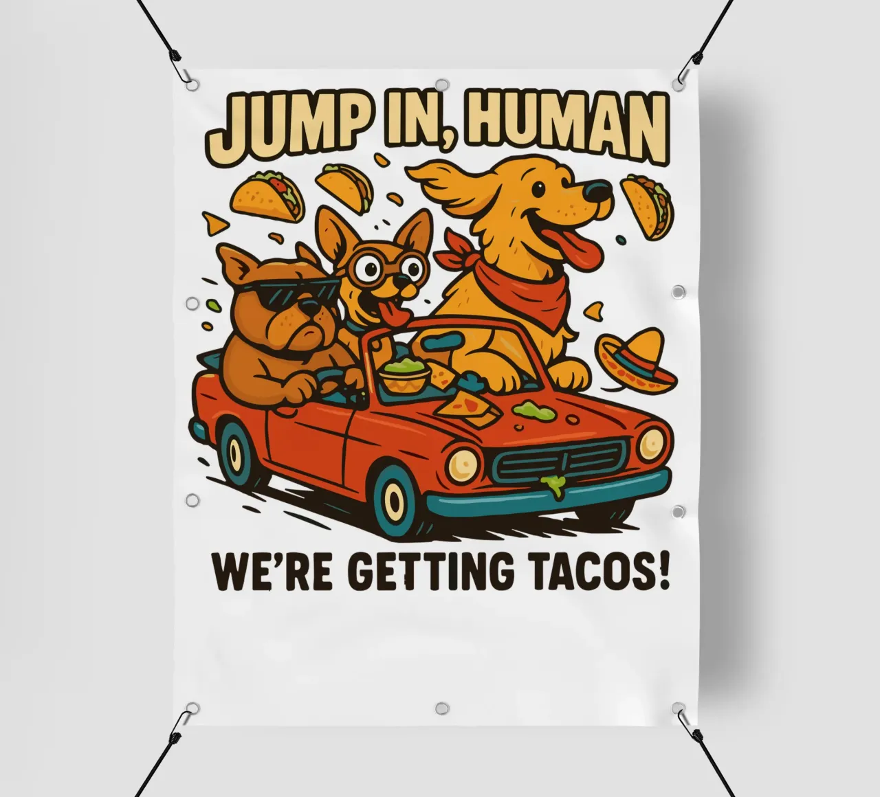JUMP IN, HUMAN. WE'RE GETTING TACOS! telo in pvc da edsonramosart