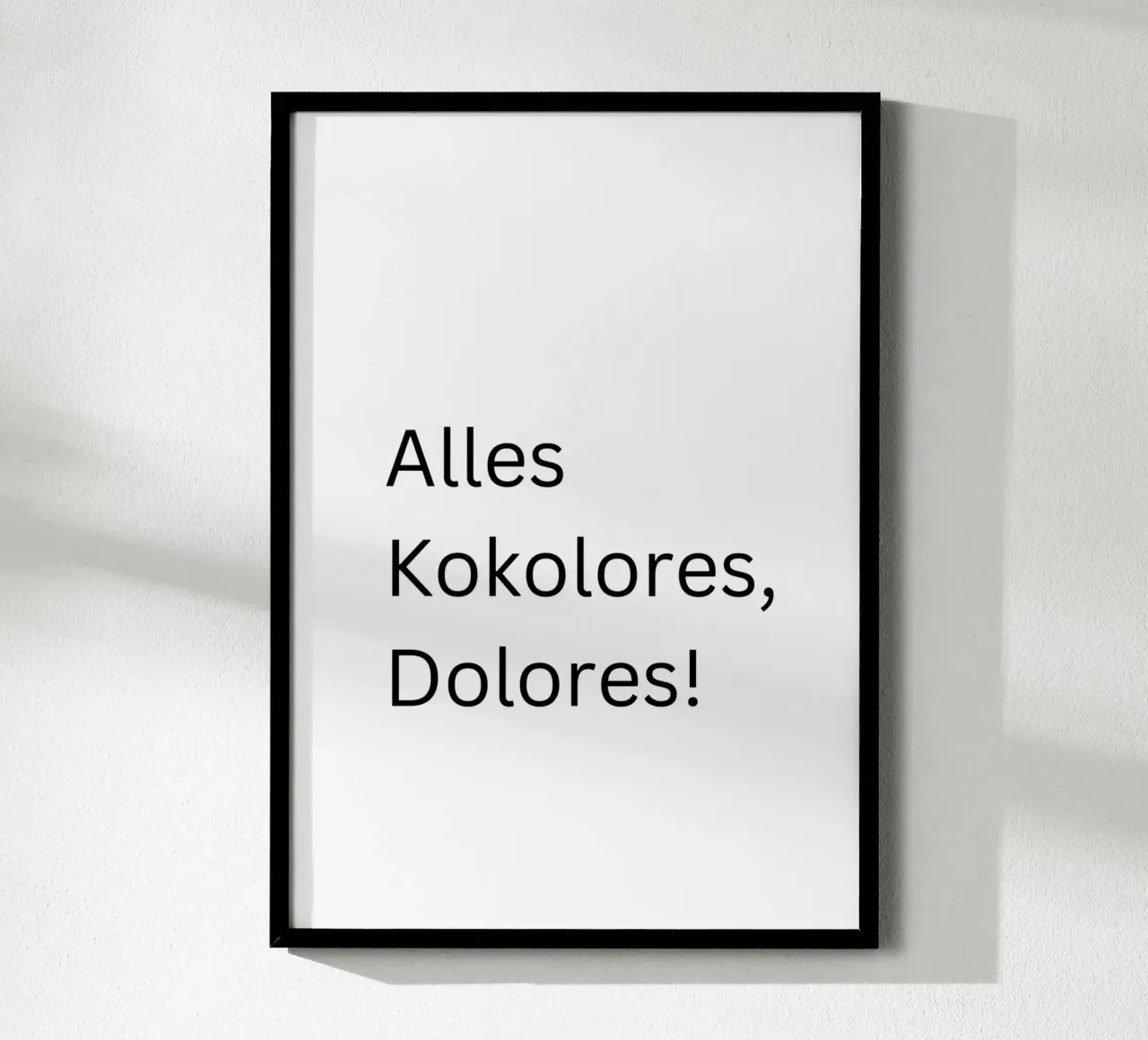 Alles kokolores - Spruch Ruhrgebiet - Typographie poster con telaio in legno da keinkonzept
