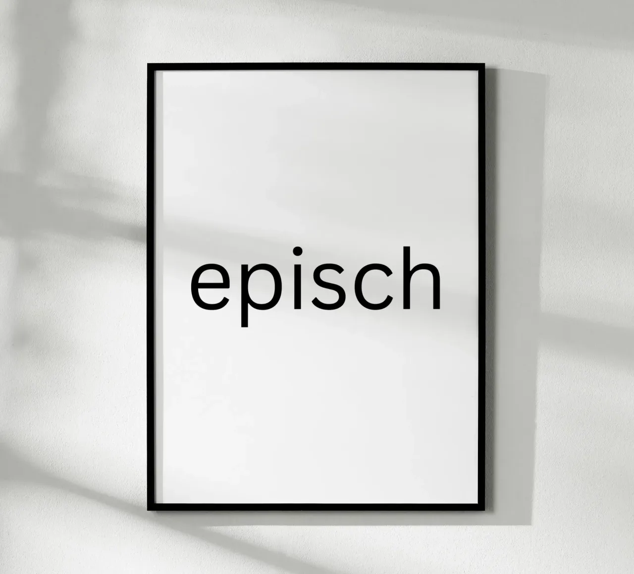 Episch - Spruch - Typographie - Geburtstag poster con telaio in alluminio da keinkonzept