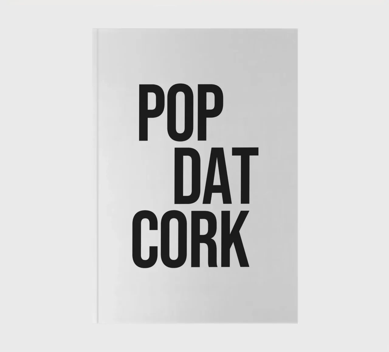 Pop Dat Cork quote notebook by Paigaam Studio