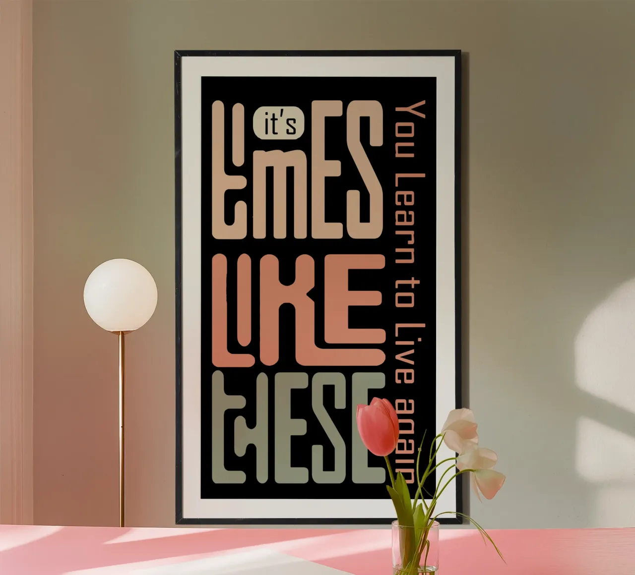 It's times like these Quotes poster with aluminum frame by Gunawan Rb