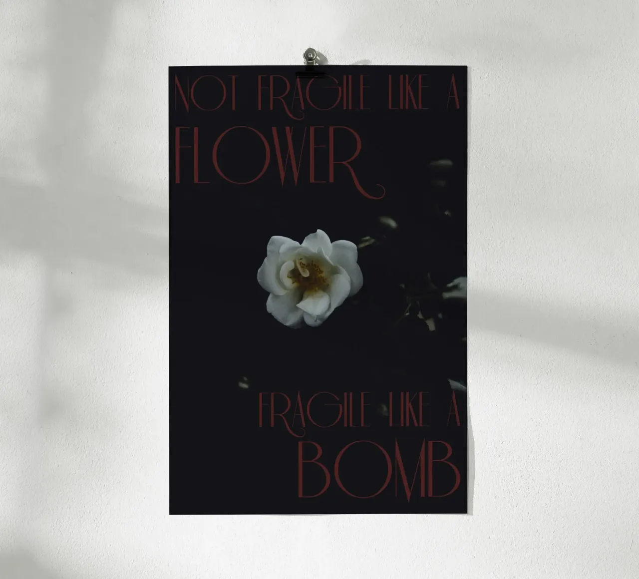 Not fragile like a flower, fragile like a bomb. poster da smallstage.photography