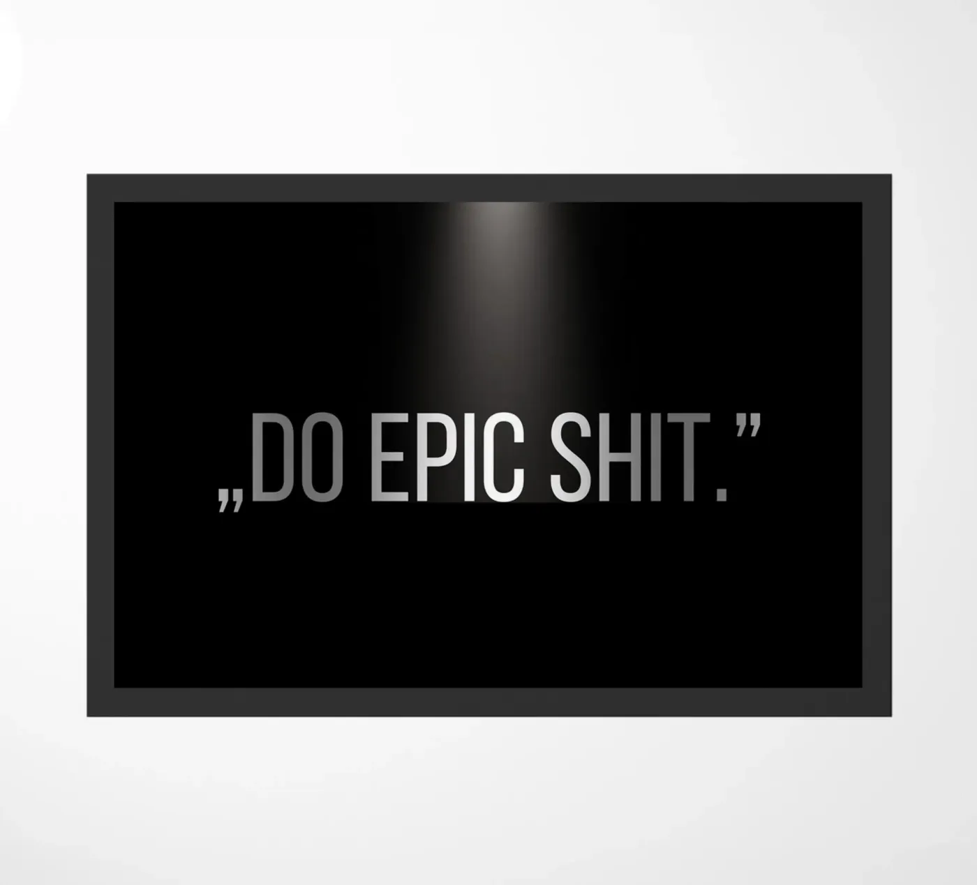 DO EPIC SHIT Fußmatte von SMRT STUDIO