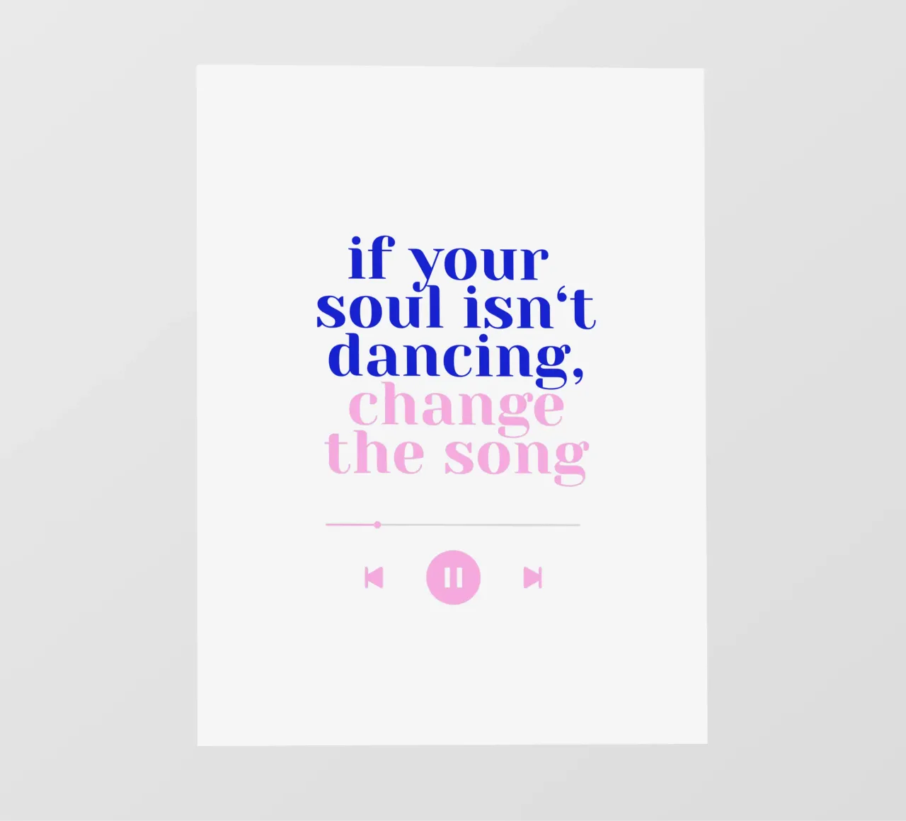 If your soul isn't dancing, change the song II telo in pvc da Bureau Purpur