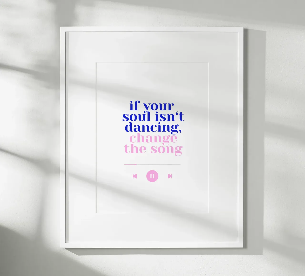 If your soul isn't dancing, change the song II poster con telaio in legno da Bureau Purpur