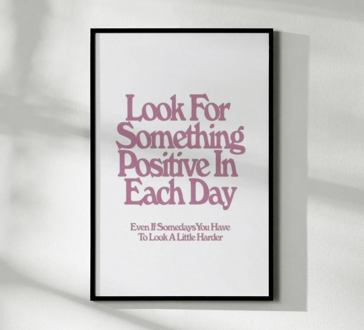 Look For Something Positive Inspirerende Kunstdruk poster met kunststof frame van NorwesClub
