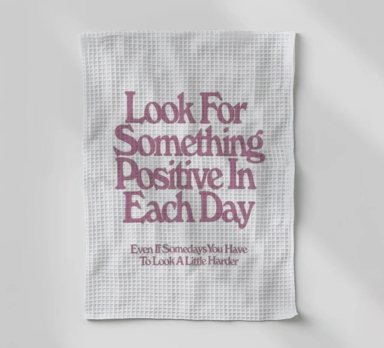 Look For Something Positive Inspirational Art Print tea towel by NorwesClub