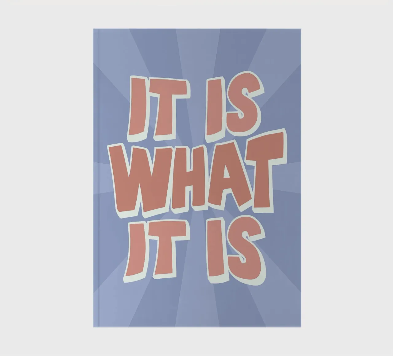 It Is What It Is Print | Retro Graphic Quote Art notebook by NorwesClub